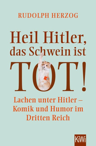 Heil Hitler, das Schwein ist tot!