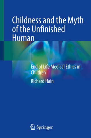 Childness and the Myth of the Unfinished Human