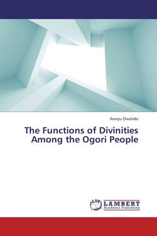 The Functions of Divinities Among the Ogori People