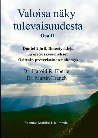 Valoisa näky tulevaisuudesta Osa II