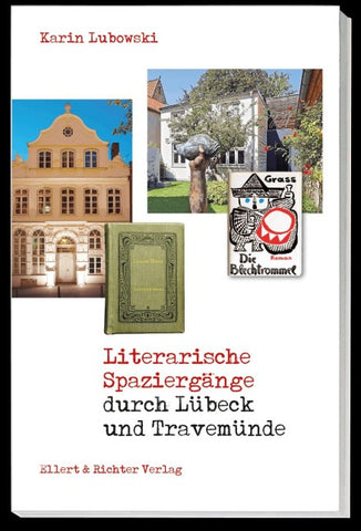 Literarische Spaziergänge durch Lübeck / Travemünde