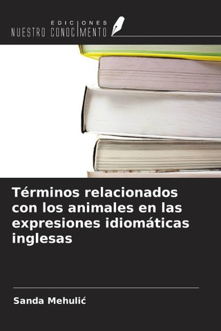 Términos relacionados con los animales en las expresiones idiomáticas inglesas