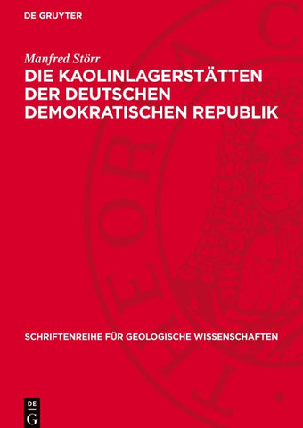 Die Kaolinlagerstätten der Deutschen Demokratischen Republik