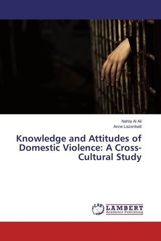 Knowledge and Attitudes of Domestic Violence: A Cross-Cultural Study
