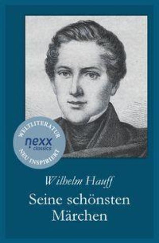 Wilhelm Hauff: Seine schönsten Märchen