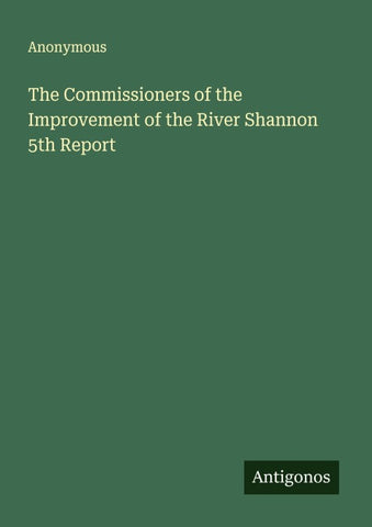 The Commissioners of the Improvement of the River Shannon 5th Report