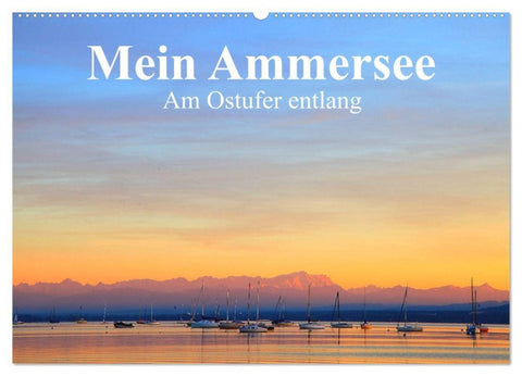 Mein Ammersee - am Ostufer entlang (Wandkalender 2027 DIN A2 quer), CALVENDO Monatskalender