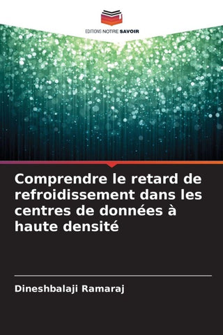 Comprendre le retard de refroidissement dans les centres de données à haute densité