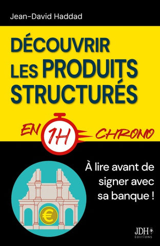 Découvrir les produits structurés en 1h chrono