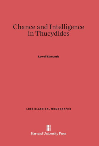 Chance and Intelligence in Thucydides