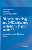 Ethnopharmacology and OMICS Advances in Medicinal Plants Volume 2