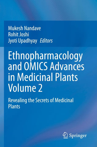 Ethnopharmacology and OMICS Advances in Medicinal Plants Volume 2