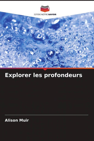 Explorer les profondeurs