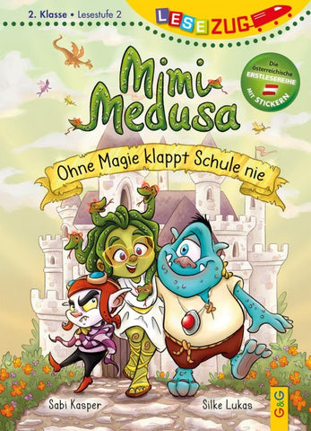 LESEZUG/2. Klasse – Lesestufe 2: Mimi Medusa – Ohne Magie klappt Schule nie