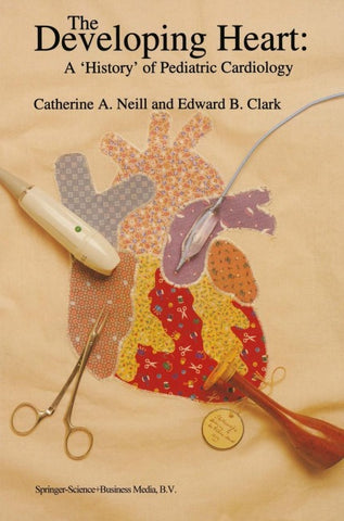 The Developing Heart: A ‘History’ of Pediatric Cardiology