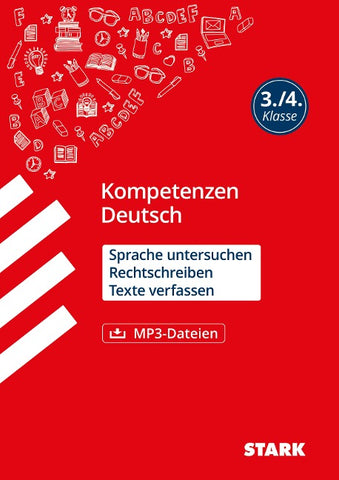 STARK Deutsch 3./4. Klasse - Kompetenzen - Sprache untersuchen, Rechtschreiben, Texte verfassen