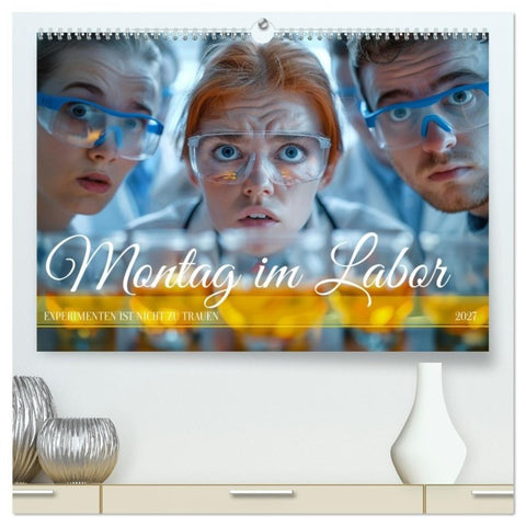 Montag im Labor (hochwertiger Premium Wandkalender 2027 DIN A2 quer), Kunstdruck in Hochglanz