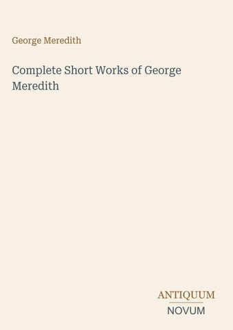 Complete Short Works of George Meredith