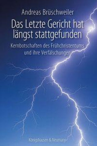 Das letzte Gericht hat längst stattgefunden