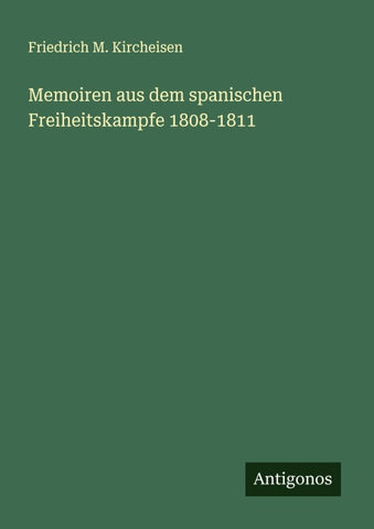 Memoiren aus dem spanischen Freiheitskampfe 1808-1811