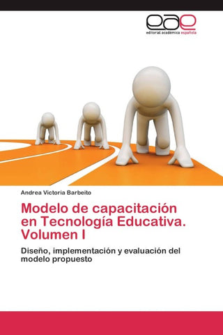 Modelo de capacitación en Tecnología Educativa. Volumen I