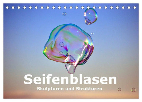 Seifenblasen Skulpturen und Strukturen (Tischkalender 2026 DIN A5 quer), CALVENDO Monatskalender