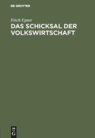 Das Schicksal der Volkswirtschaft