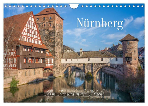 Nürnberg - Am Tag und in der Nacht (Wandkalender 2027 DIN A4 quer), CALVENDO Monatskalender