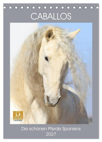Caballos - Die schönen Pferde Spaniens (Tischkalender 2027 DIN A5 hoch), CALVENDO Monatskalender