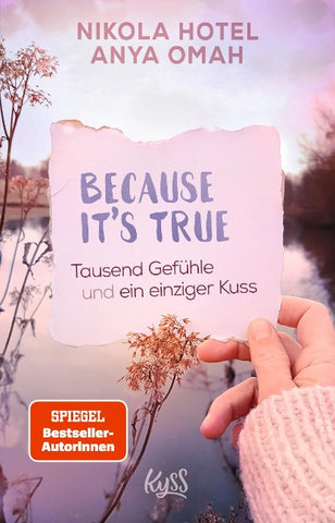 Because It's True − Tausend Gefühle und ein einziger Kuss