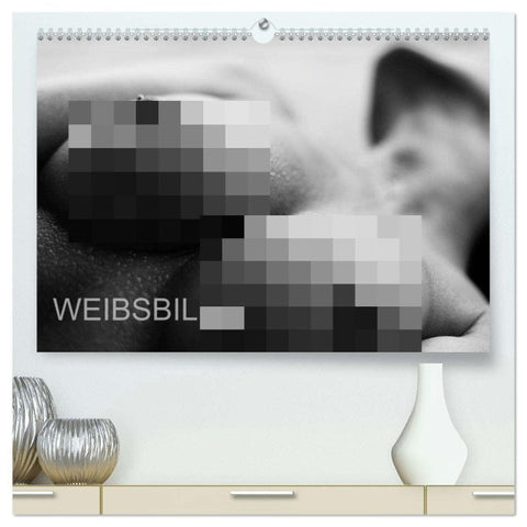 Weibsbilder (hochwertiger Premium Wandkalender 2026 DIN A2 quer), Kunstdruck in Hochglanz