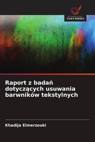 Raport z bada¿ dotycz¿cych usuwania barwników tekstylnych