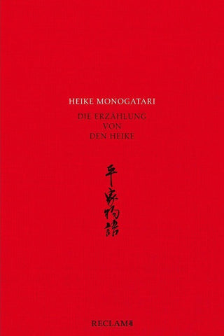 Heike monogatari – Die Erzählung von den Heike – Mittelalterliche japanische Literatur – Reclam