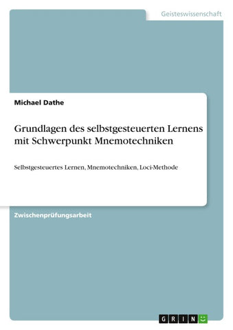 Grundlagen des selbstgesteuerten Lernens mit Schwerpunkt Mnemotechniken