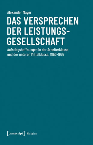 Das Versprechen der Leistungsgesellschaft