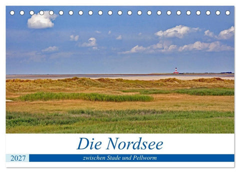 Die Nordsee zwischen Stade und Pellworm (Tischkalender 2027 DIN A5 quer), CALVENDO Monatskalender