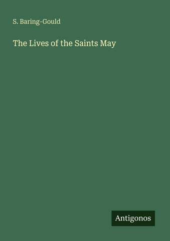The Lives of the Saints May