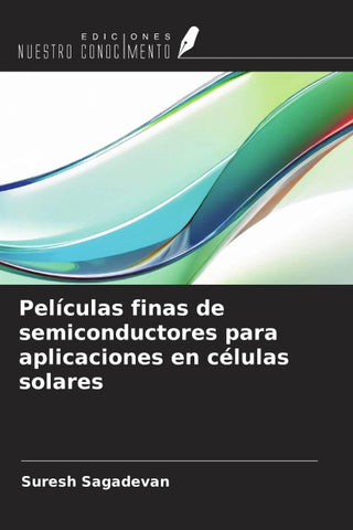 Películas finas de semiconductores para aplicaciones en células solares
