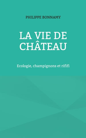 La vie de château