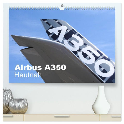 Airbus A350 Hautnah (hochwertiger Premium Wandkalender 2027 DIN A2 quer), Kunstdruck in Hochglanz