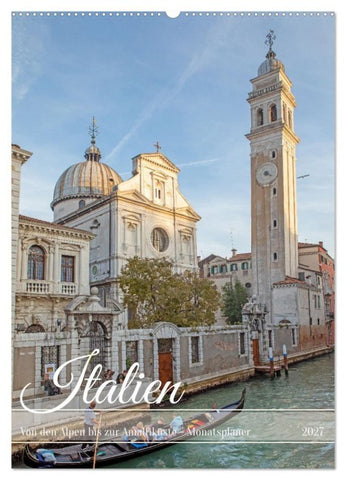 Italien - von den Alpen bis zur Amalfiküste (Wandkalender 2027 DIN A2 hoch), CALVENDO Monatskalender