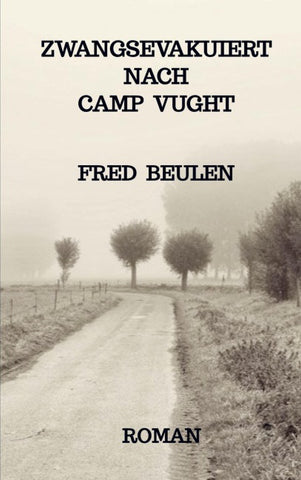 Zwangsevakuiert nach Camp Vught