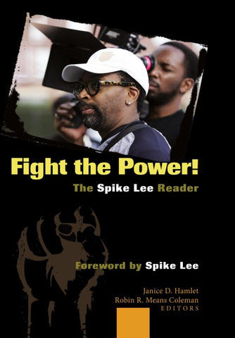 Fight the Power! The Spike Lee Reader