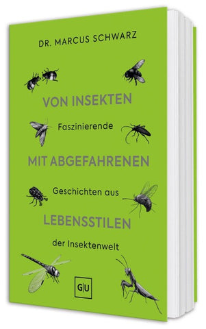Von Insekten mit abgefahrenen Lebensstilen