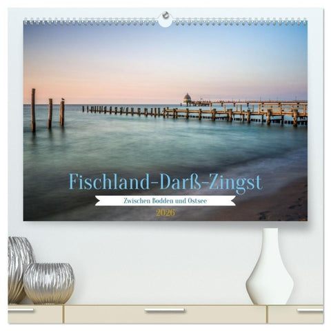 Fischland-Darß-Zingst - Zwischen Bodden und Ostsee (hochwertiger Premium Wandkalender 2026 DIN A2 quer), Kunstdruck in Hochglanz