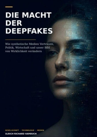 Die Macht der Deepfakes