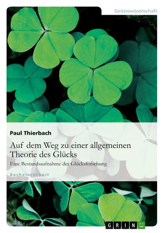 Auf dem Weg zu einer allgemeinen Theorie des Glücks