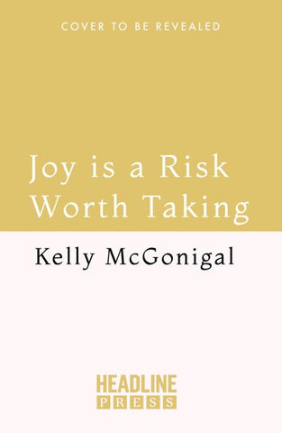 Joy Is a Risk Worth Taking