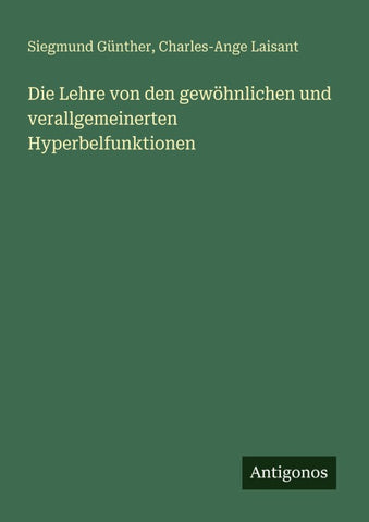 Die Lehre von den gewöhnlichen und verallgemeinerten Hyperbelfunktionen