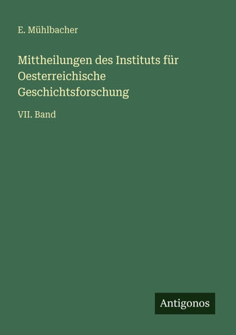 Mittheilungen des Instituts für Oesterreichische Geschichtsforschung
